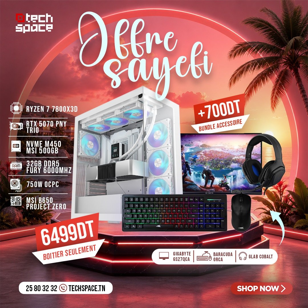 Full Setup – OFFRE SAYEFI | AMD Ryzen 7 7800X3D | RTX 5070 PNY Trio | 32GB DDR5 Fury 6000MHz | NVMe MSI 500GB